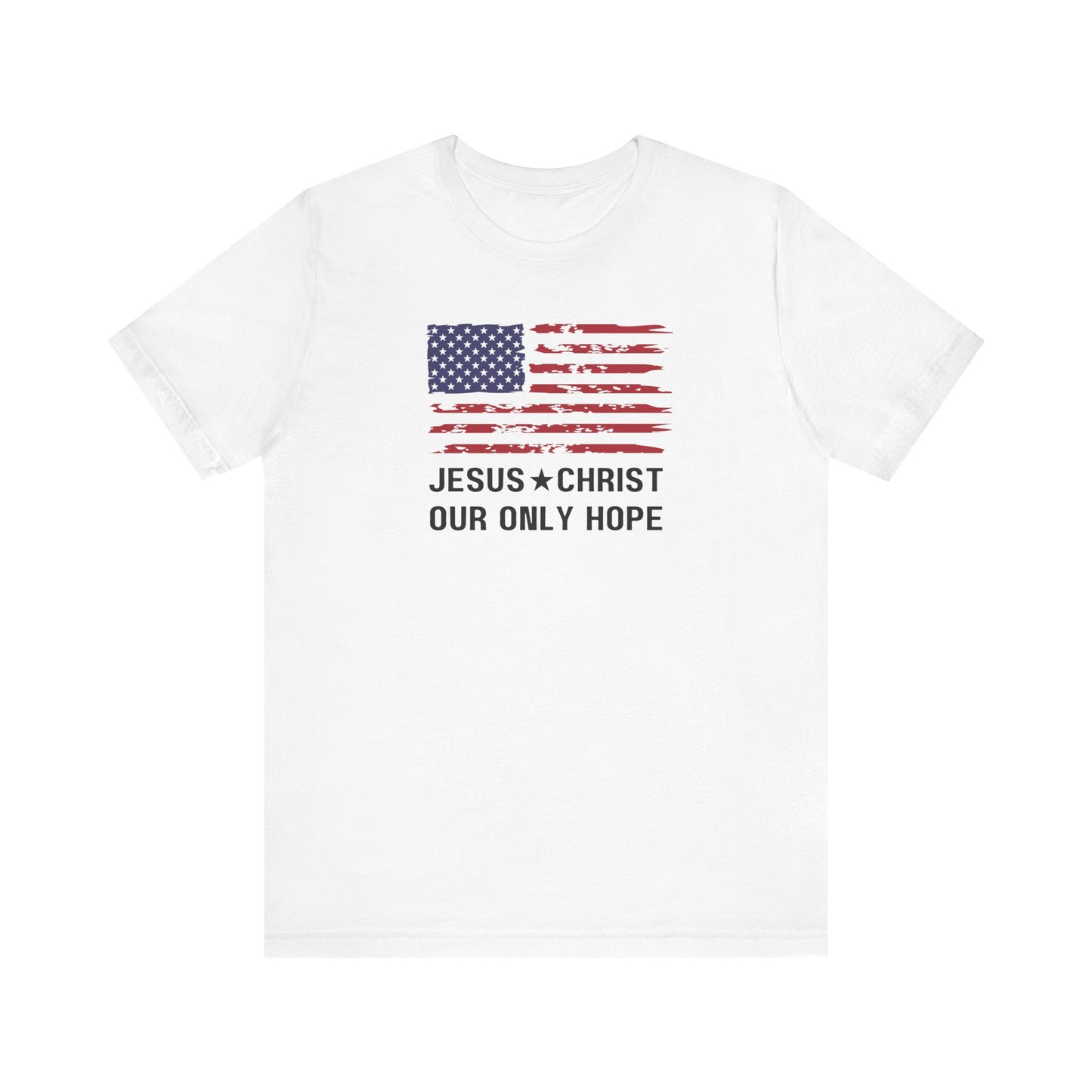 JESUS CHRIST, OUR ONLY HOPE - Unisex Jersey Short Sleeve Tee (4 colors)