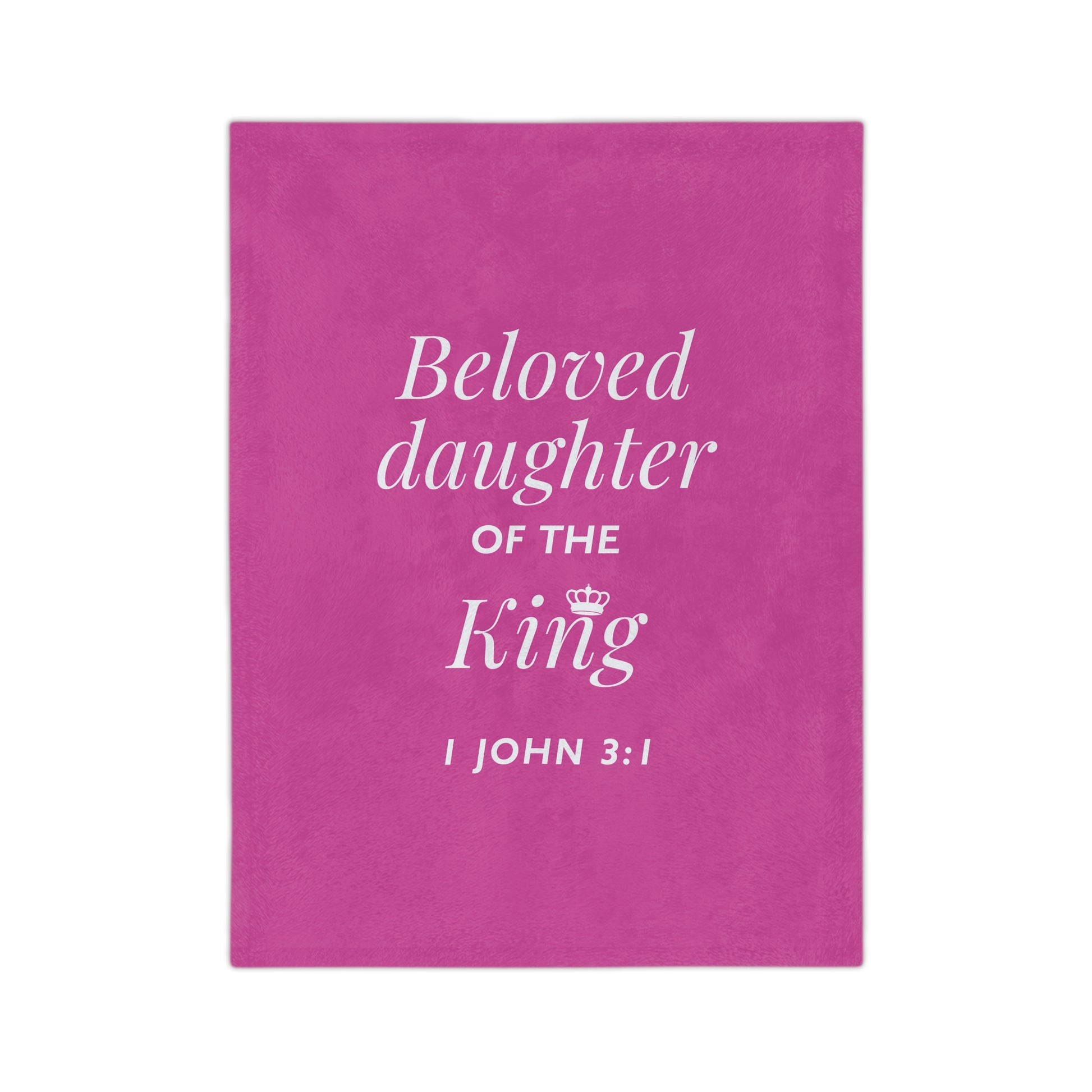 Pink cloth with white text that says "beloved daughter of the king."