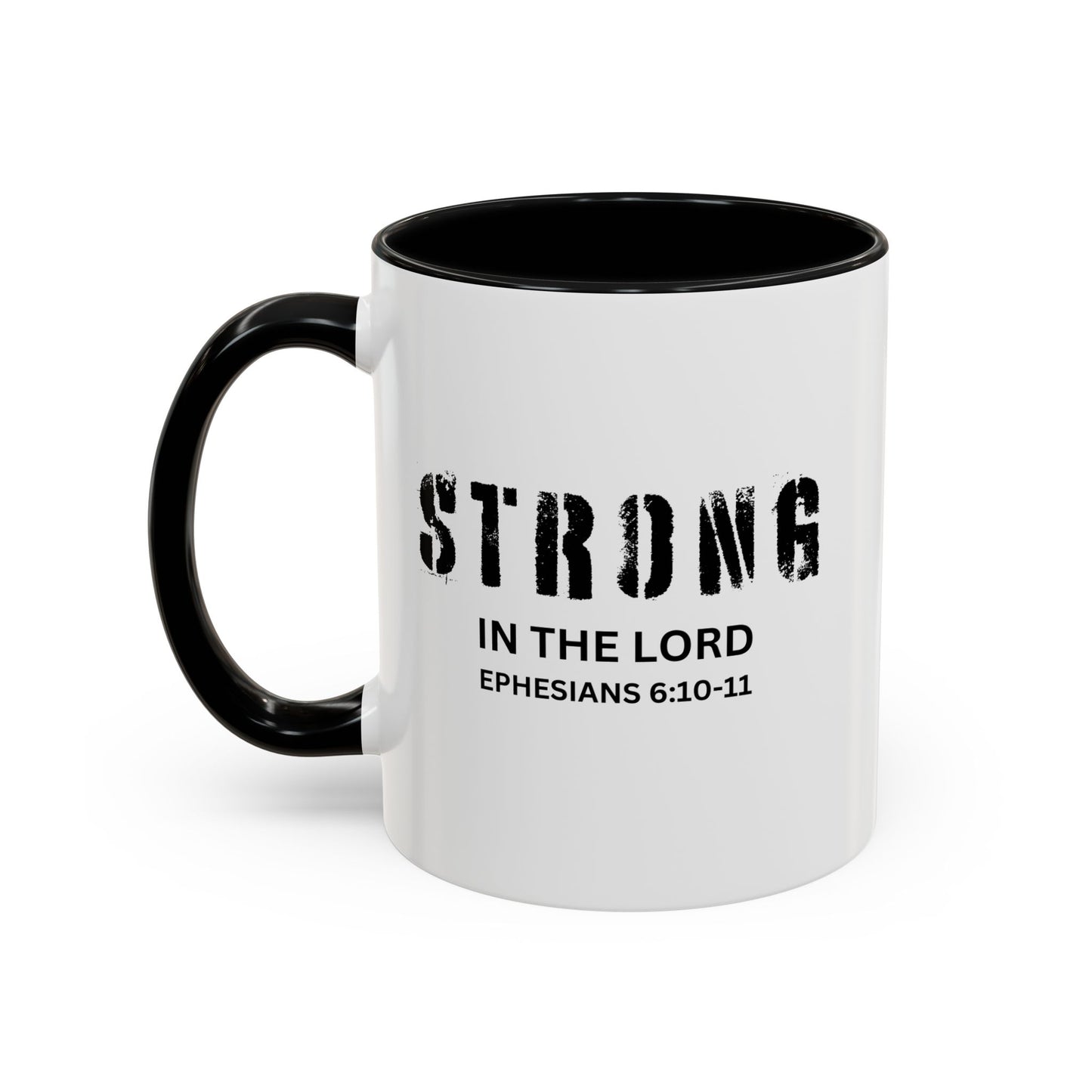 STRONG IN THE LORD - Inspirational Ceramic Coffee Mug