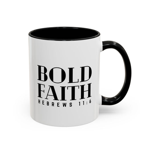 BOLD FAITH - Inspirational Ceramic Coffee Mug