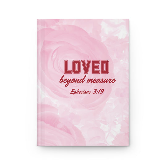 LOVED BEYOND MEASURE - Inspirational Hardcover Journal