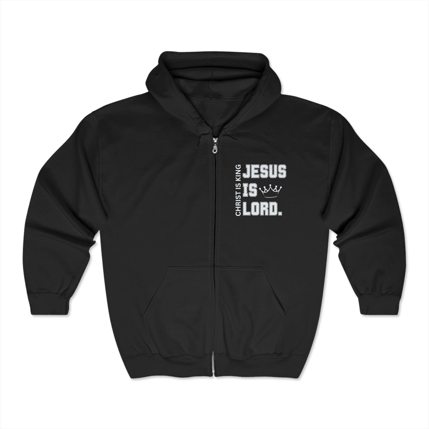 CHRIST IS KING, JESUS IS LORD - Front Zip Unisex Hoodie