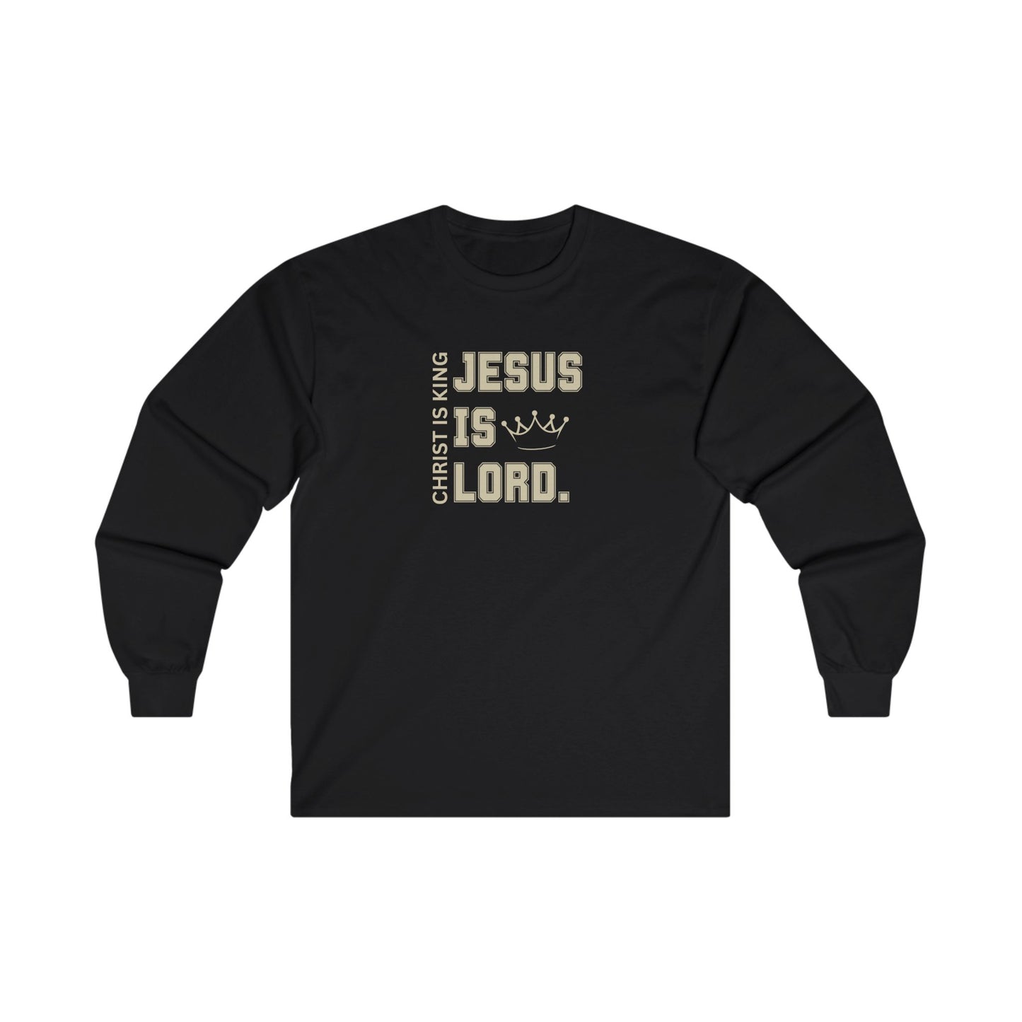 CHRIST IS KING, JESUS IS LORD - Inspiring Unisex Long Sleeve Tee (4 colors)