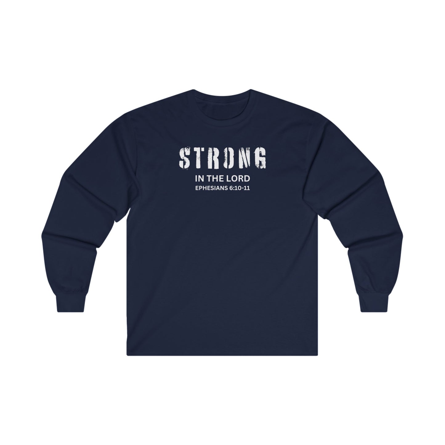 STRONG IN THE LORD - Inspiring Unisex Long Sleeve Tee (3 colors)