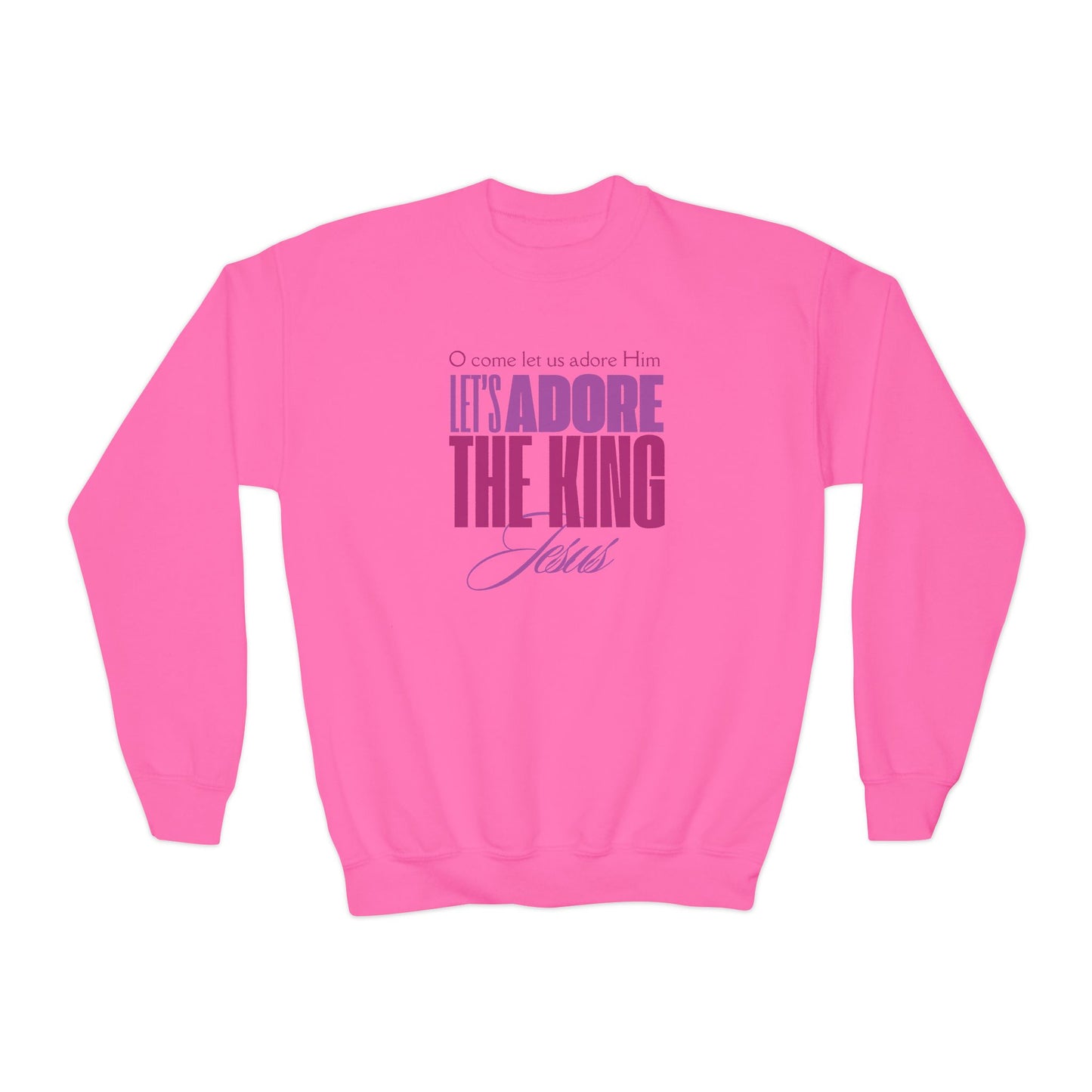 LET'S ADORE THE KING JESUS - Youth Crewneck Sweatshirt (2 colors)