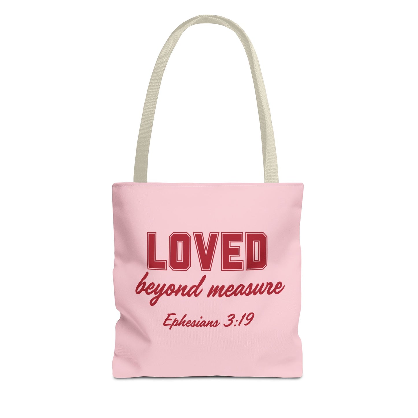 LOVED BEYOND MEASURE - Inspirational Tote Bag - Perfect for Everyday Use and Gifts (2 handle colors)