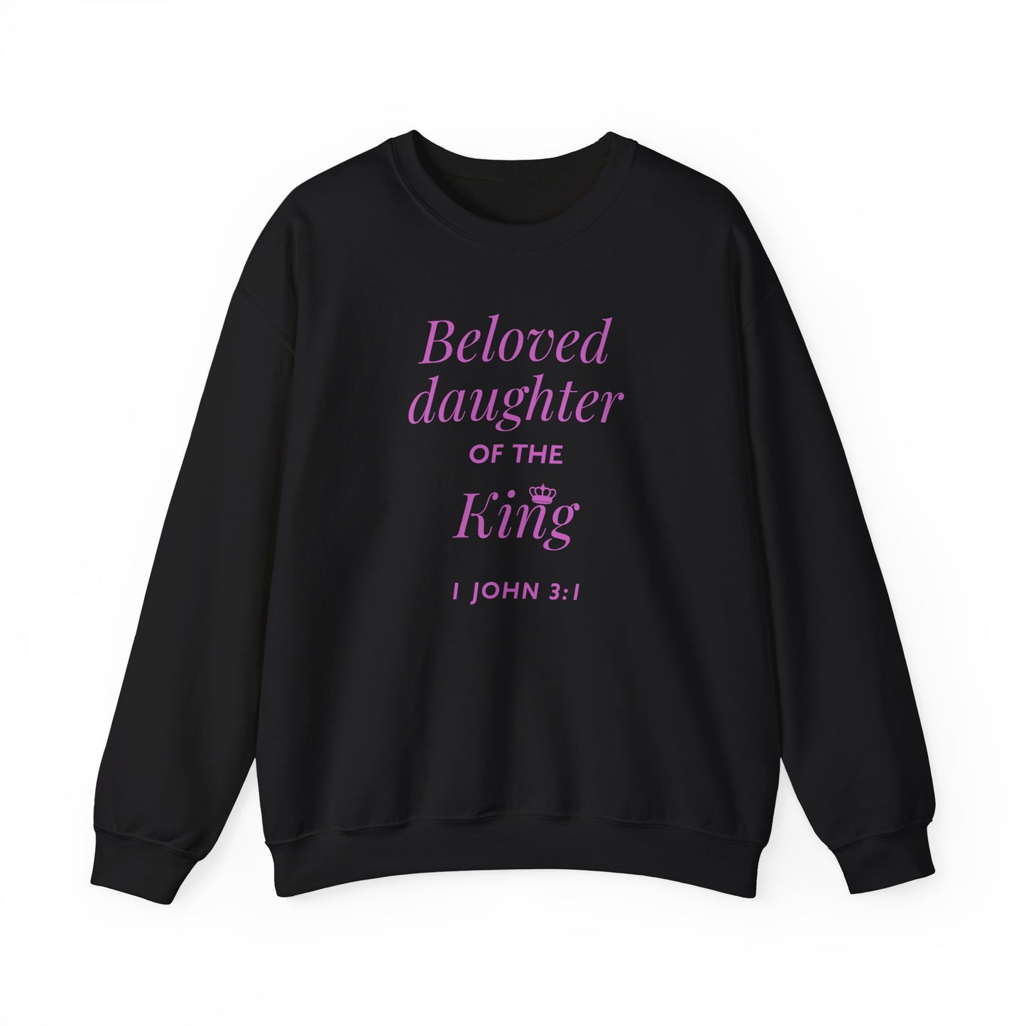 BELOVED DAUGHTER OF THE KING - Unisex Heavy Blend™ Crewneck Sweatshirt (4 colors)