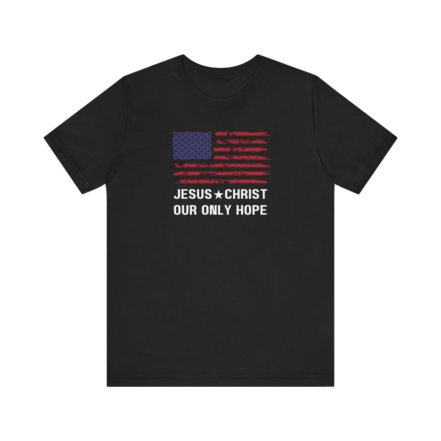 JESUS CHRIST, OUR ONLY HOPE - Unisex Jersey Short Sleeve Tee (4 colors)