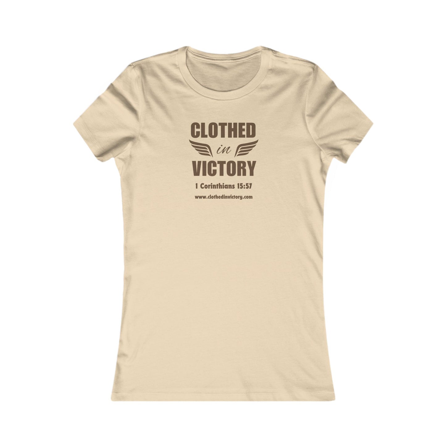 CLOTHED IN VICTORY - Women's Favorite Tee (SLIM FIT) (5 colors)