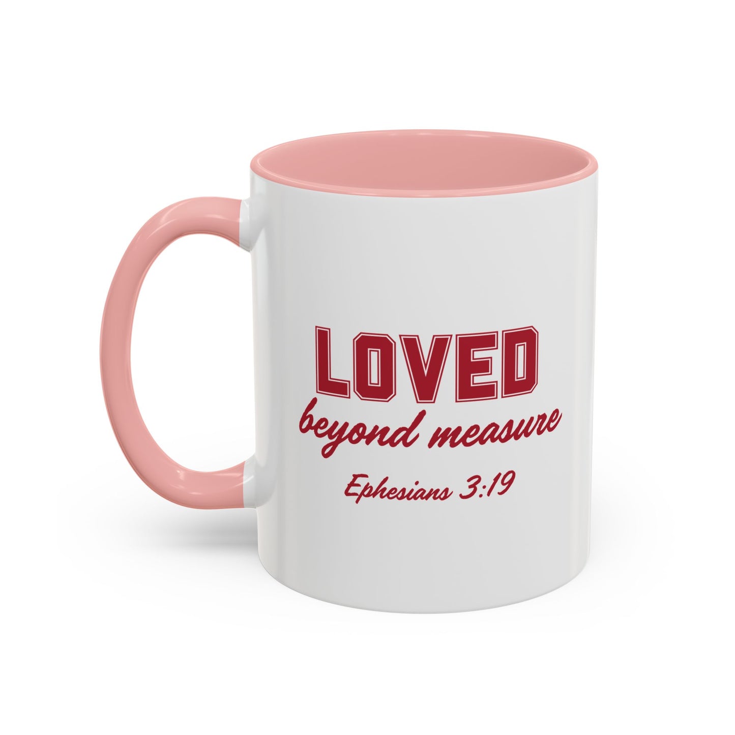 LOVED BEYOND MEASURE - Inspirational Ceramic Coffee Mug