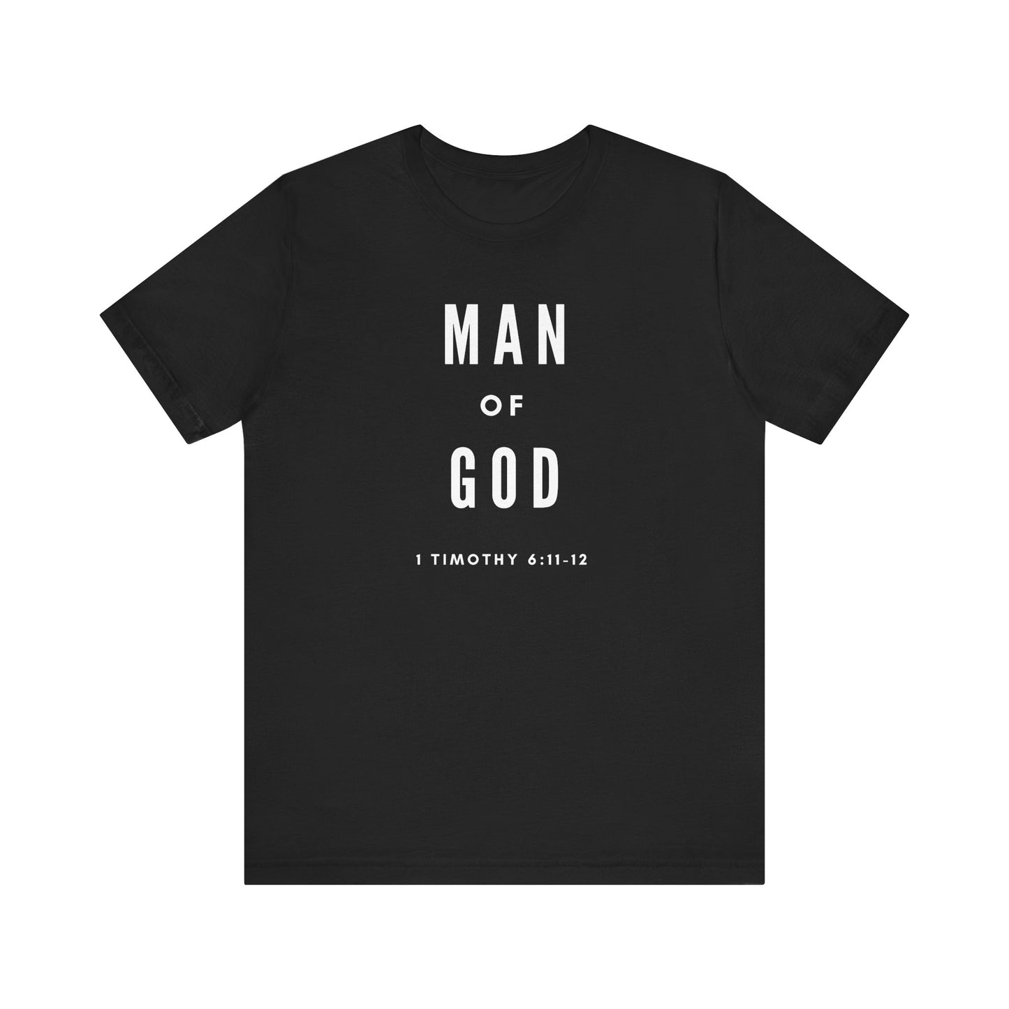 Black t-shirt with the text "MAN OF GOD" and the Bible verse reference "1 TIMOTHY 6:11-12