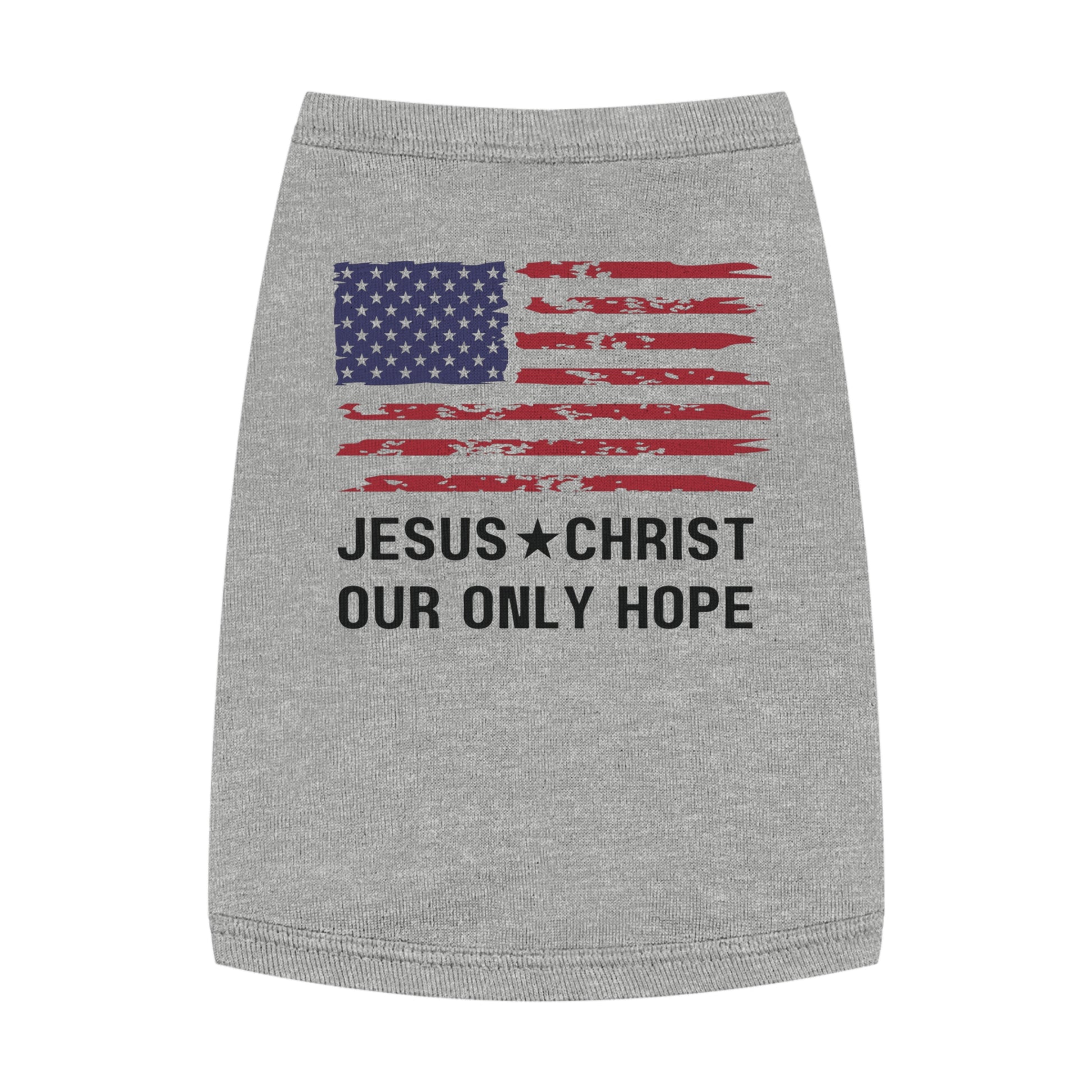 A gray dog t-shirt with a distressed American flag graphic and the text "Jesus Christ Our Only Hope.