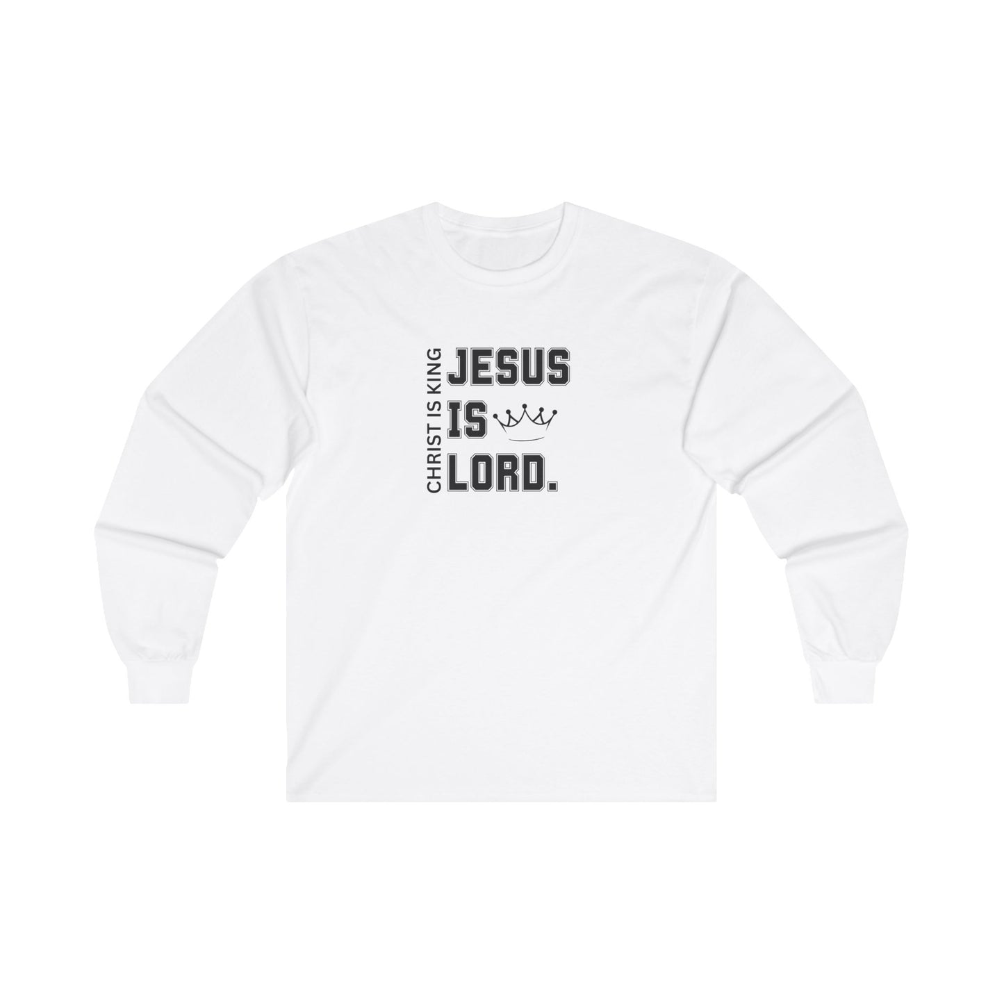 CHRIST IS KING, JESUS IS LORD - Inspiring Unisex Long Sleeve Tee (4 colors)