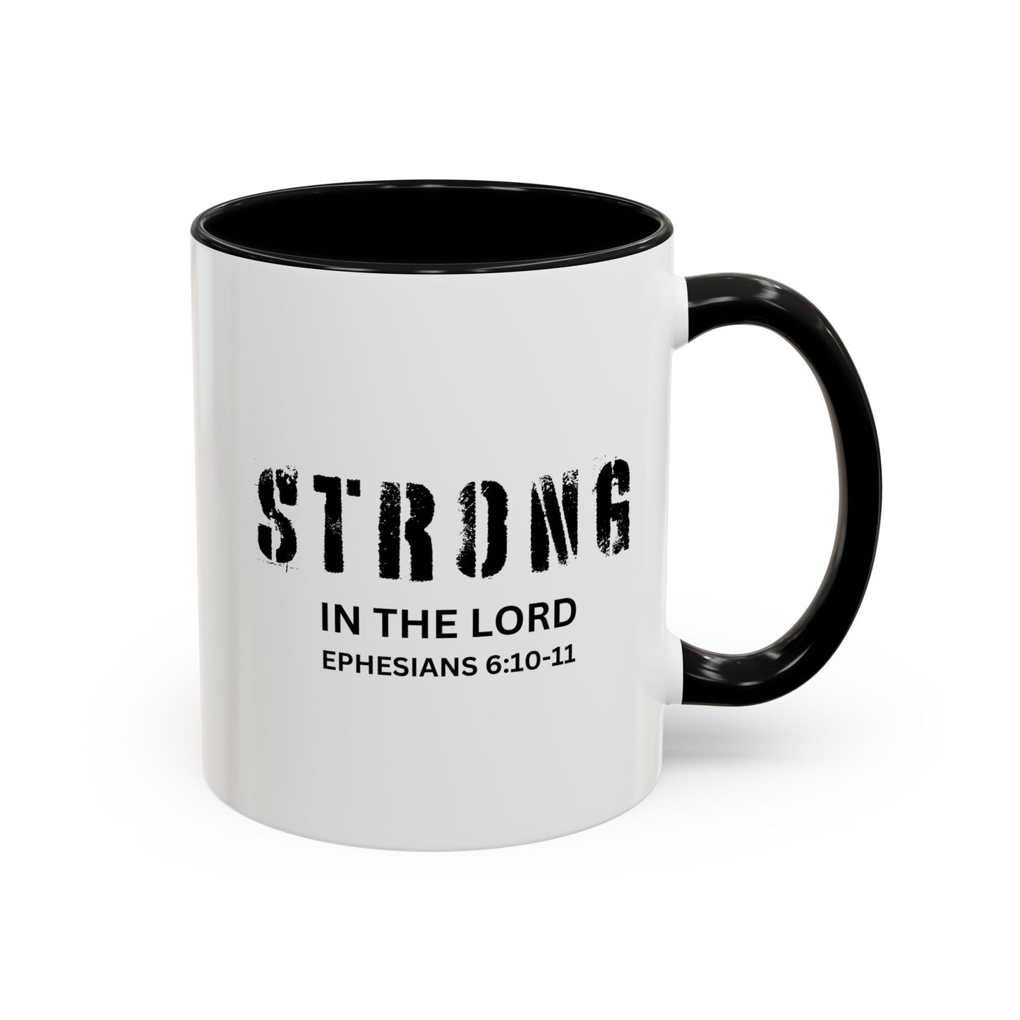 STRONG IN THE LORD - Inspirational Ceramic Coffee Mug