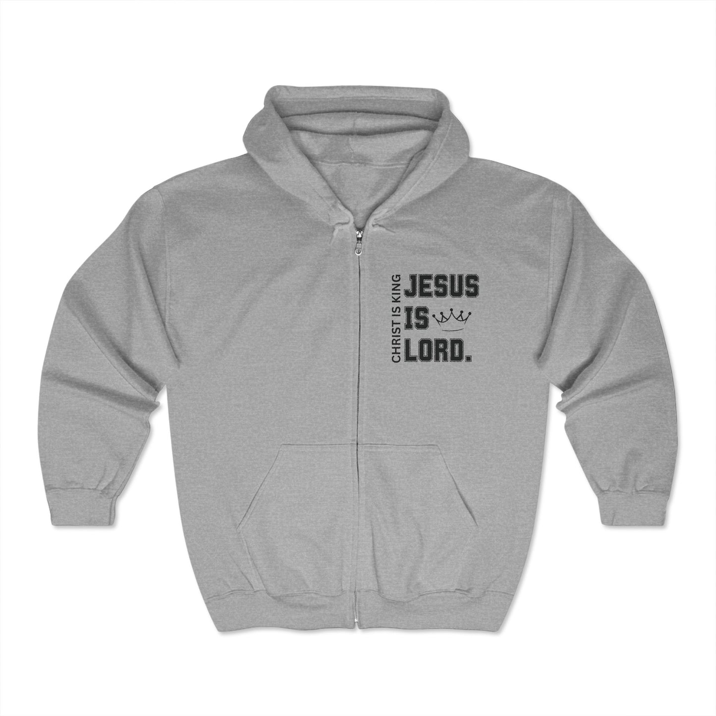 CHRIST IS KING, JESUS IS LORD - Front Zip Unisex Hoodie