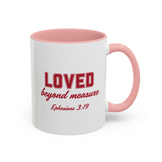 LOVED BEYOND MEASURE - Inspirational Ceramic Coffee Mug