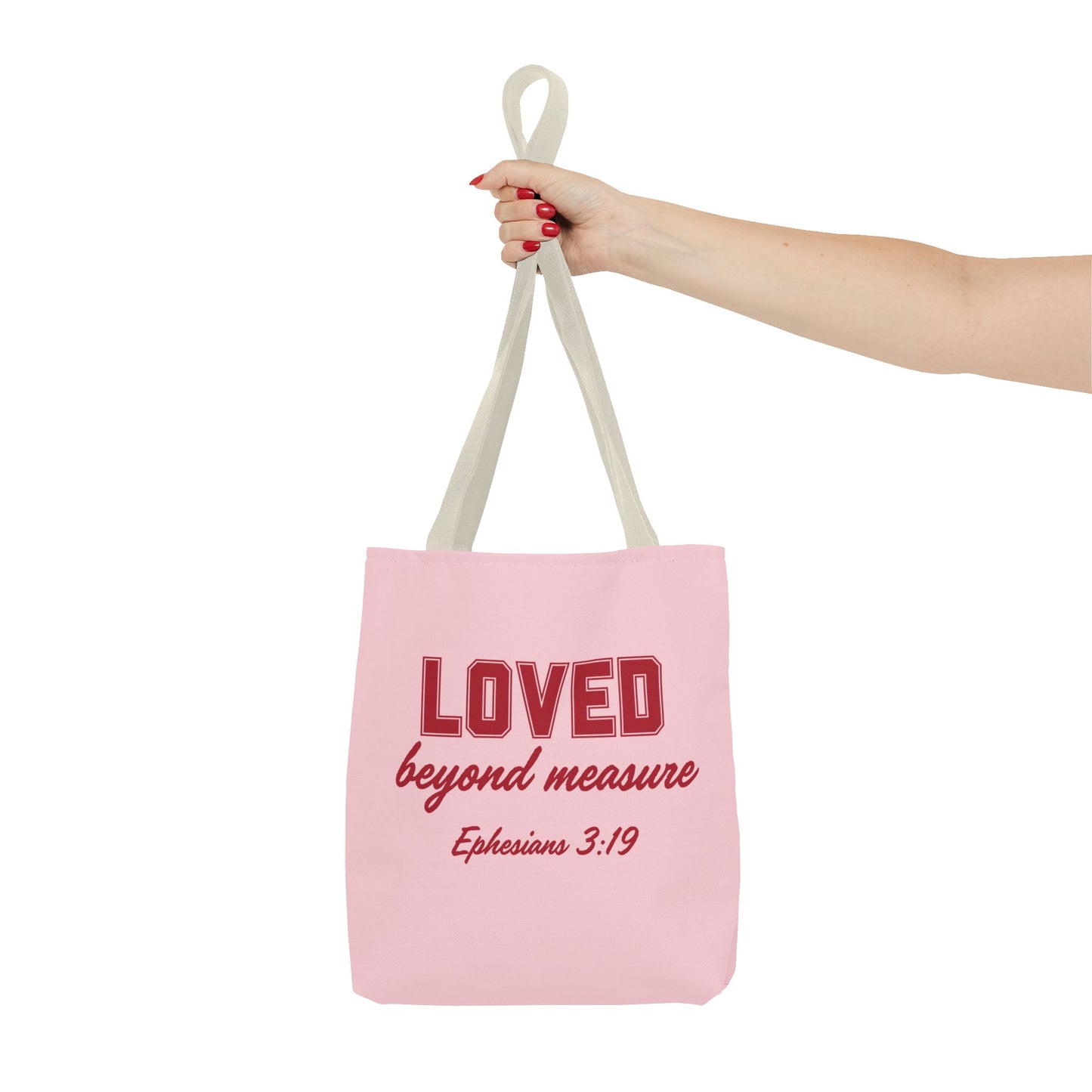 LOVED BEYOND MEASURE - Inspirational Tote Bag - Perfect for Everyday Use and Gifts (2 handle colors)