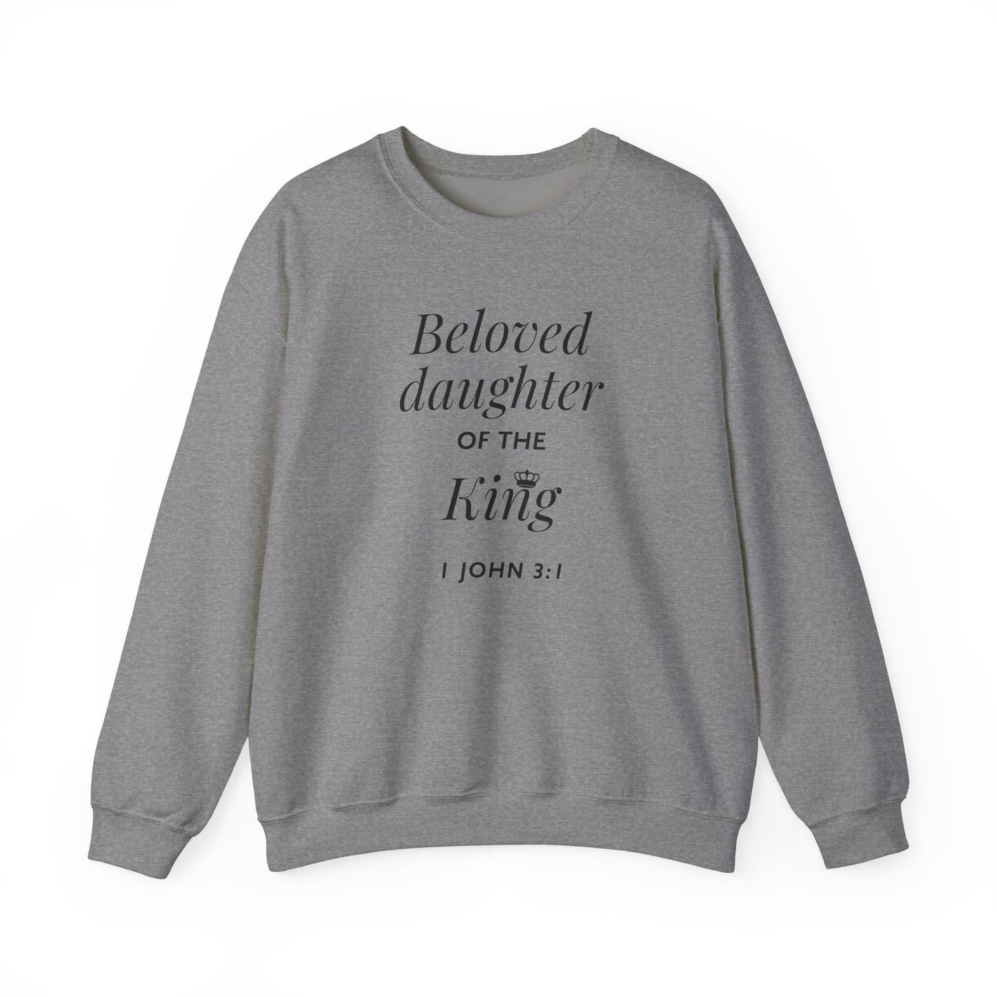 BELOVED DAUGHTER OF THE KING - Unisex Heavy Blend™ Crewneck Sweatshirt (4 colors)