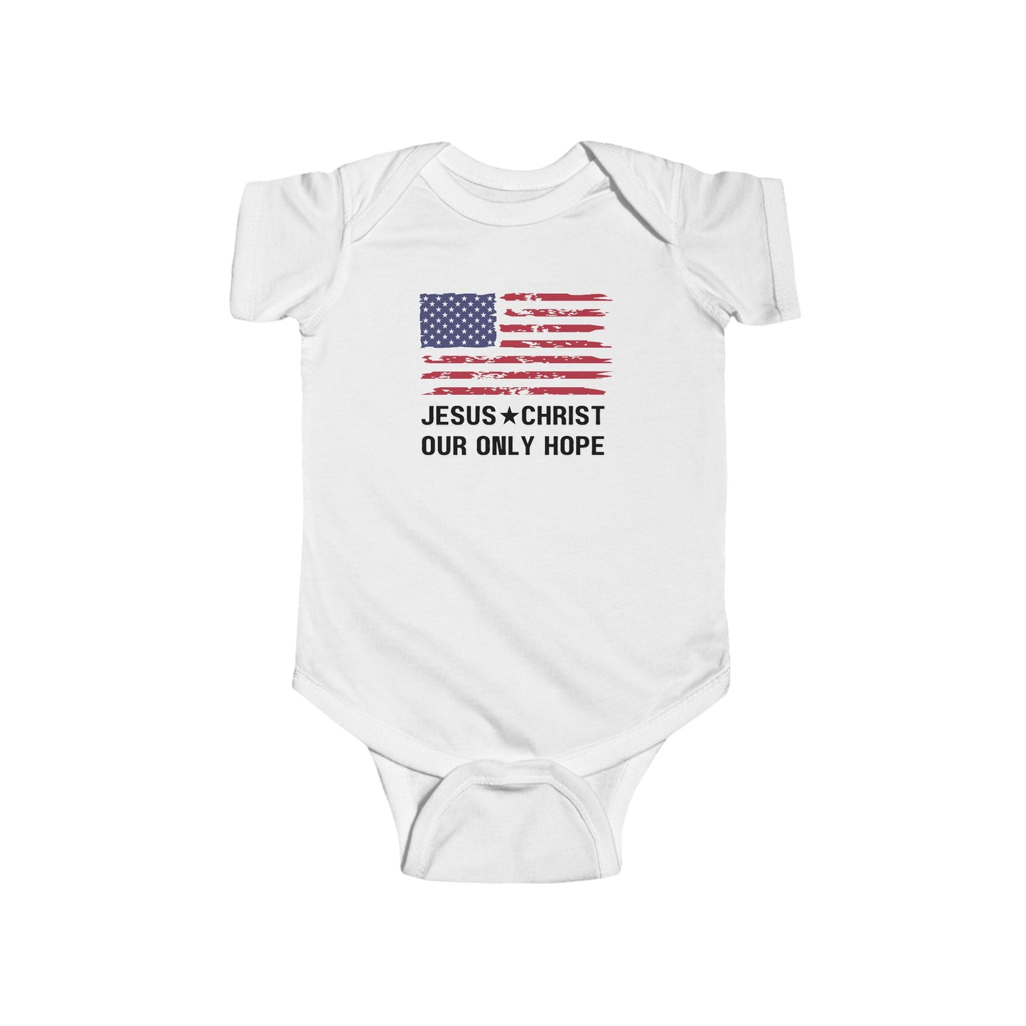 JESUS CHRIST OUR ONLY HOPE - Patriotic Baby Bodysuit (4 colors)